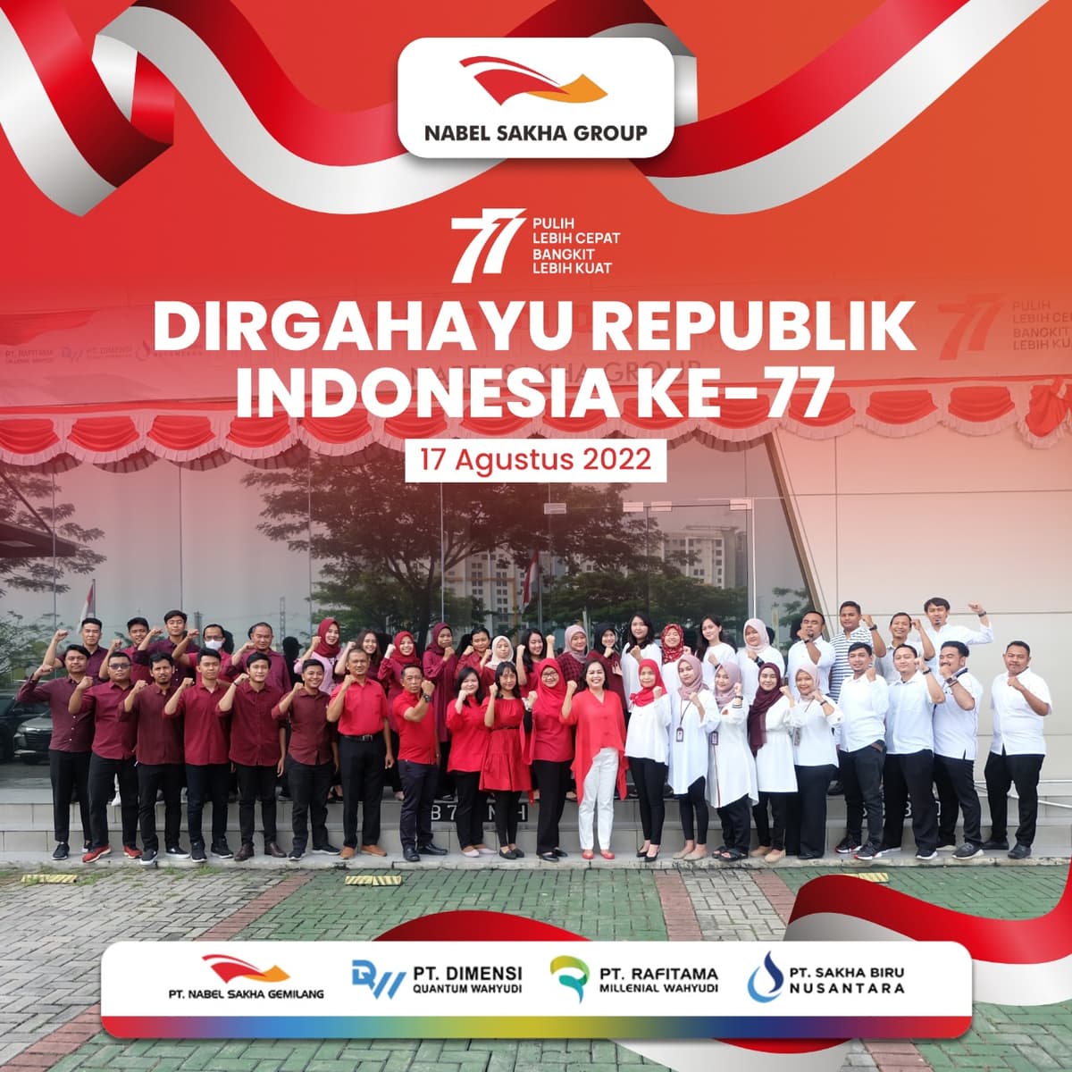 DIRGAHAYU REPUBLIK INDONESIA ke-77 NABEL SAKHA GROUP