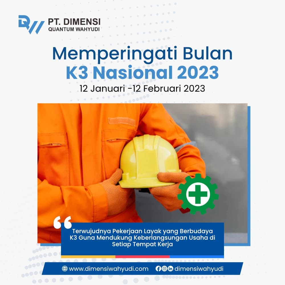 SELAMAT BULAN K3 NASIONAL 12 Januari – 12 Februari 2023