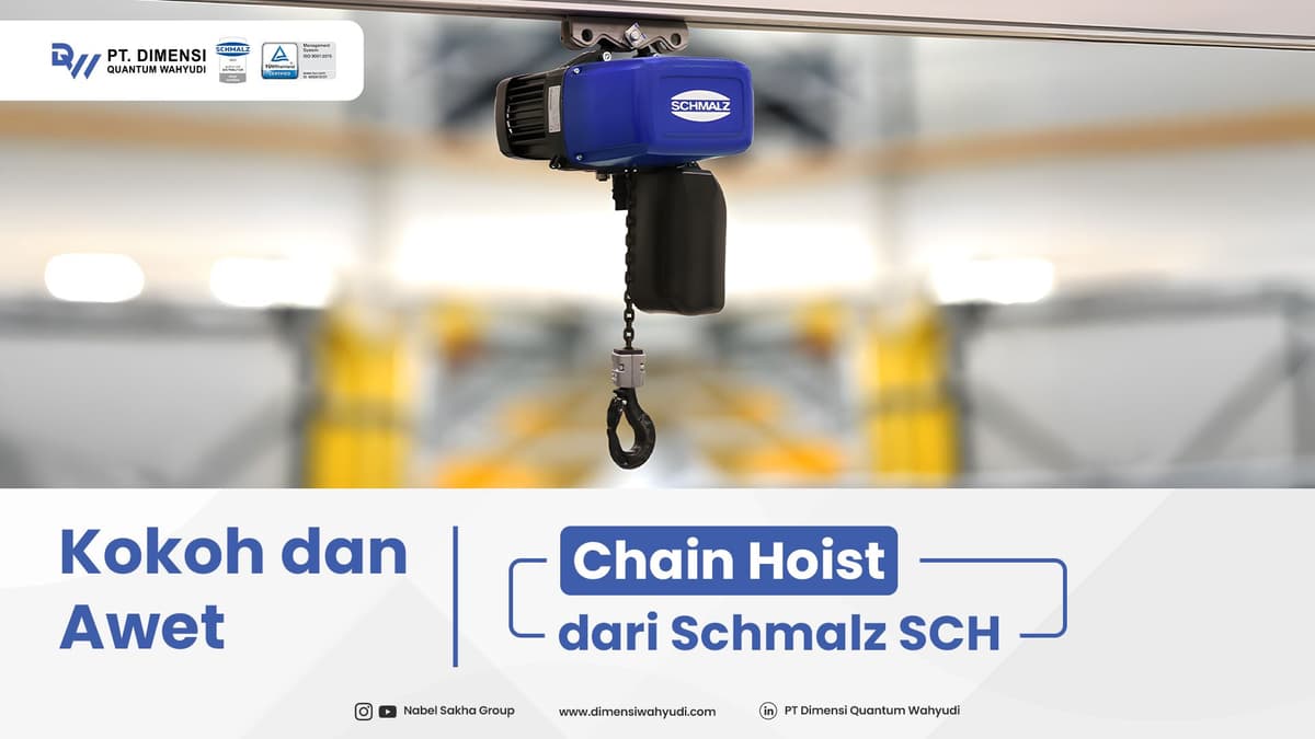 Schmalz Chain Hoist SCH: Solusi Angkat Beban yang Kokoh dan Ergonomis
