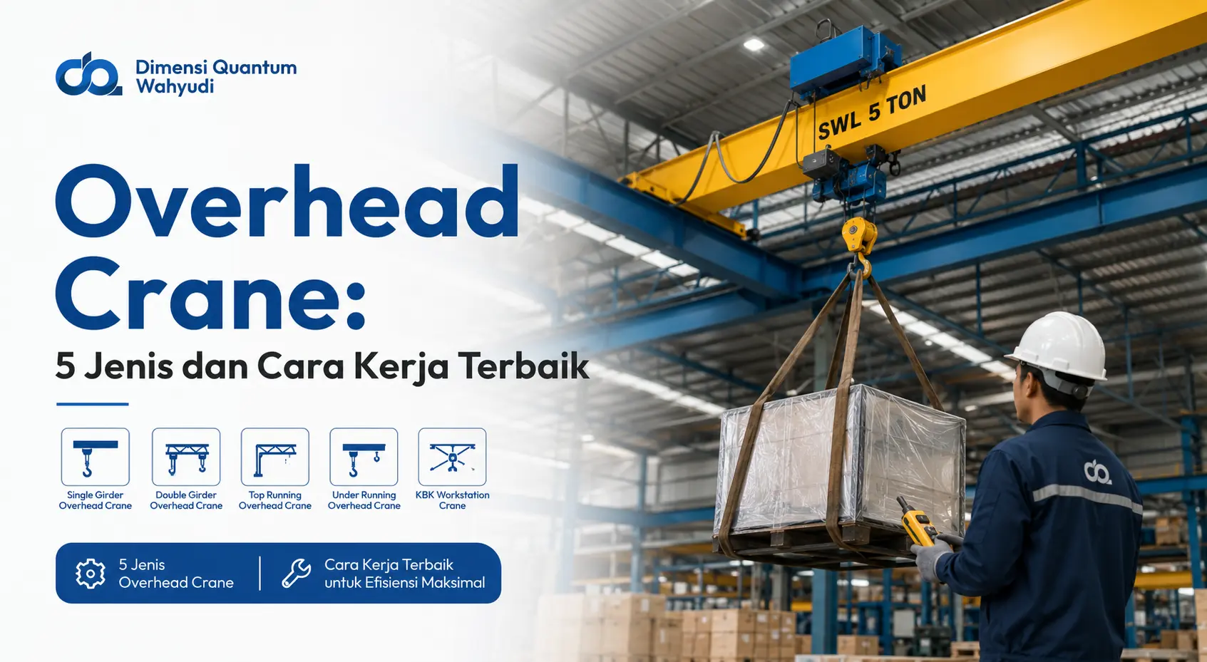 Overhead Crane: 5 Jenis dan Cara Kerja Terbaik